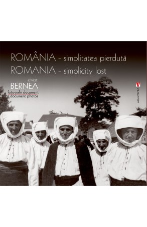 Romania simplitatea pierduta